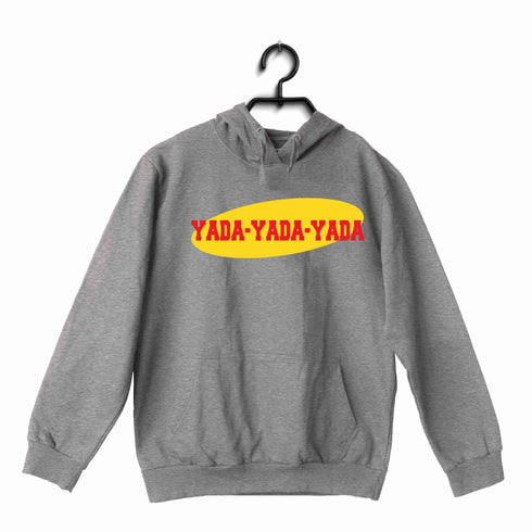 4 TV Series YADA YADA YADA UNISEX HOODIE Sweatshirts